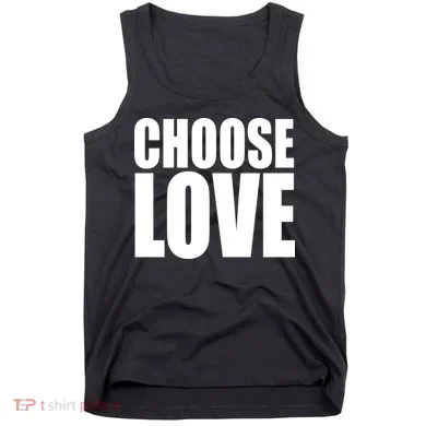 Choose Love Tank Top