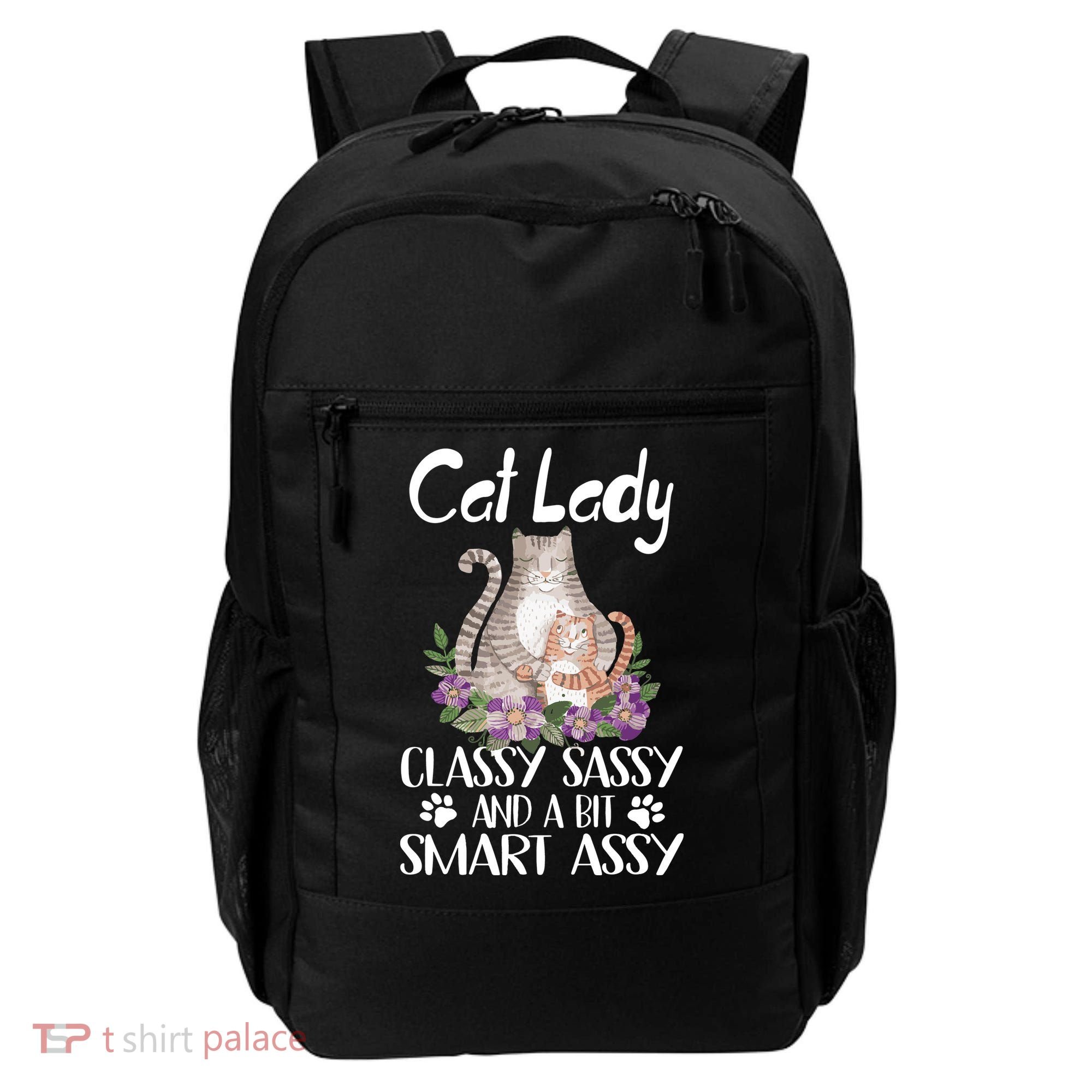 Cat Lady Classy Sassy And A Bit Smart Assy Cute Backpack