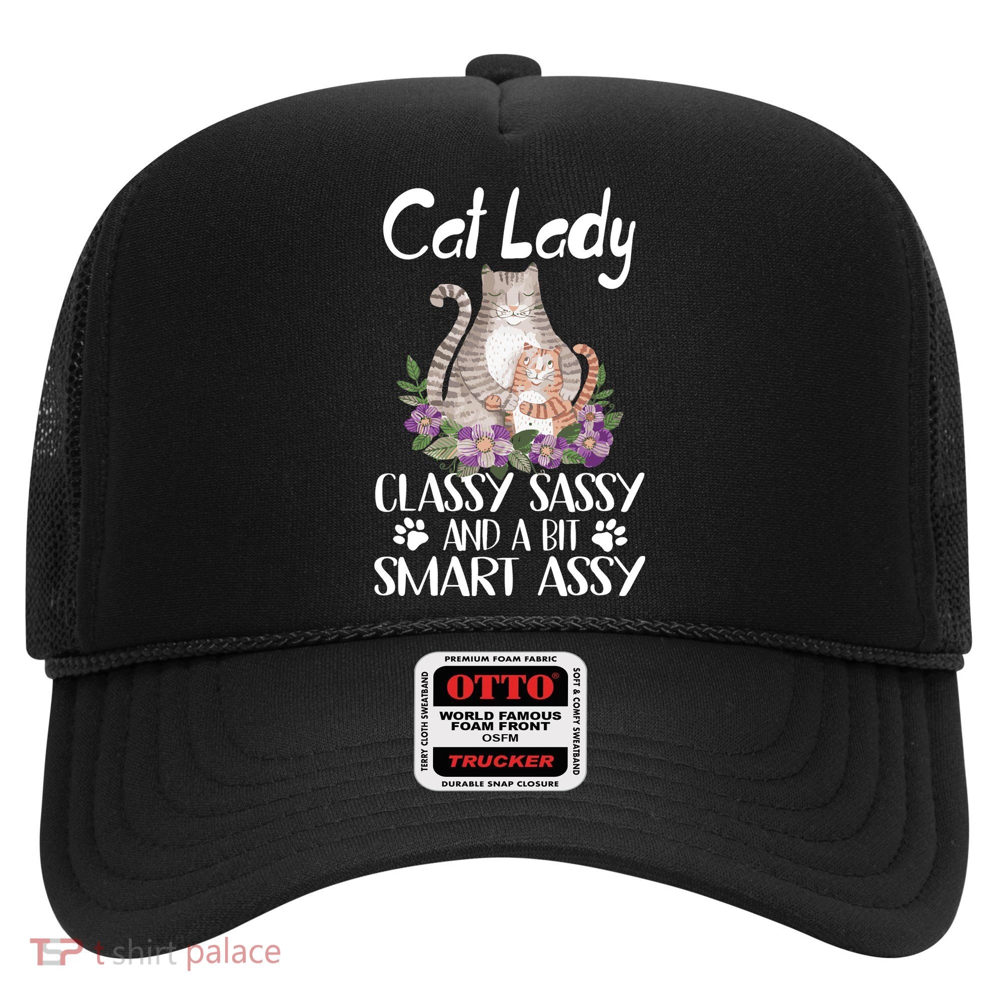 Cat Lady Classy Sassy And A Bit Smart Assy Cute Hat