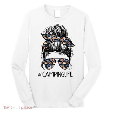 Camping Life Camping Lover Girl Outside Long Sleeve Shirt