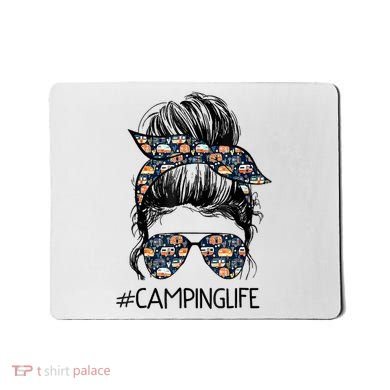 Camping Life Camping Lover Girl Outside Mousepad