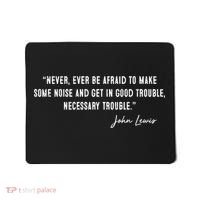 Congressman Lewis Civil Rights Hero Quote Good Trouble John Lewis Mousepad thumb 0