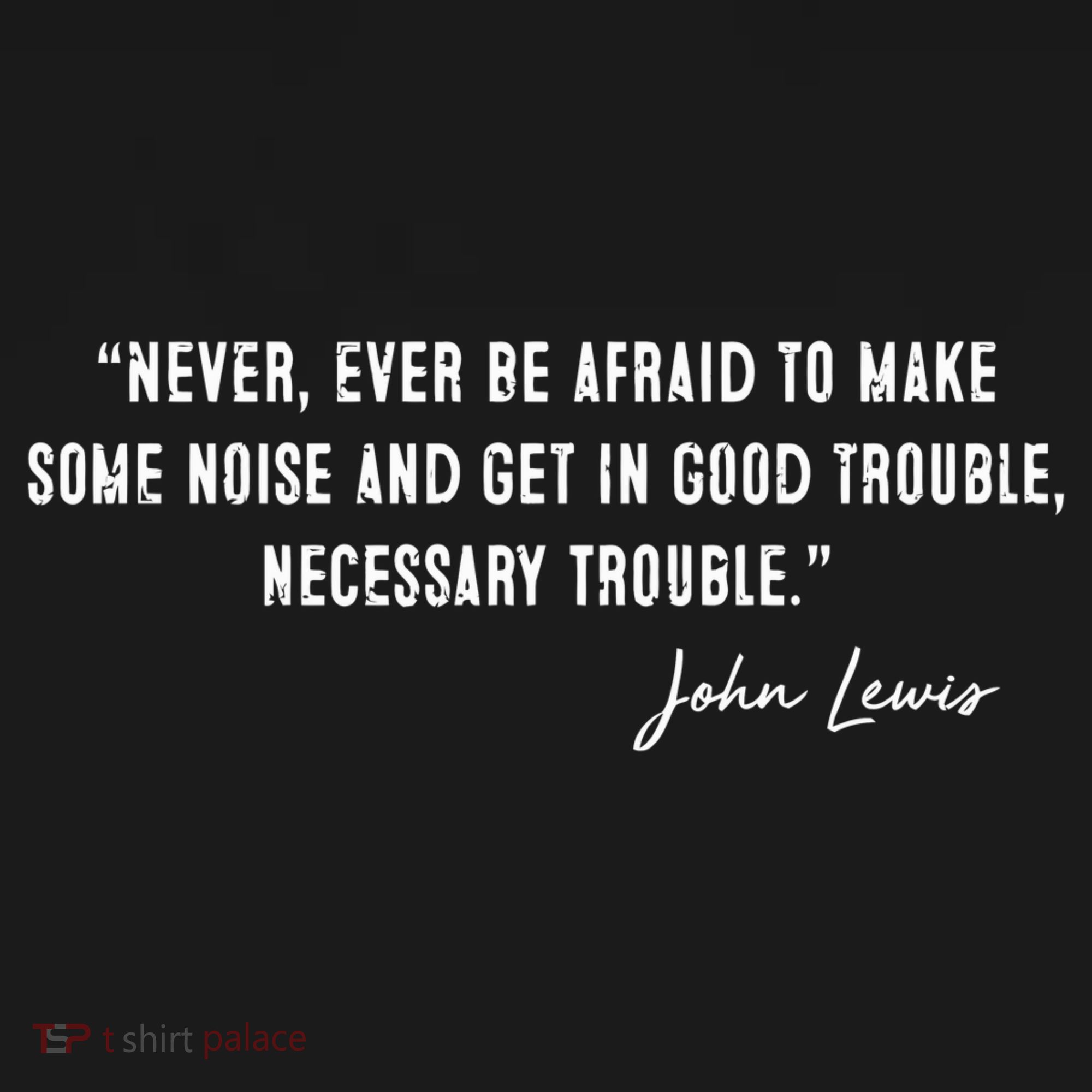 Congressman Lewis Civil Rights Hero Quote Good Trouble John Lewis Kids Sweatshirt