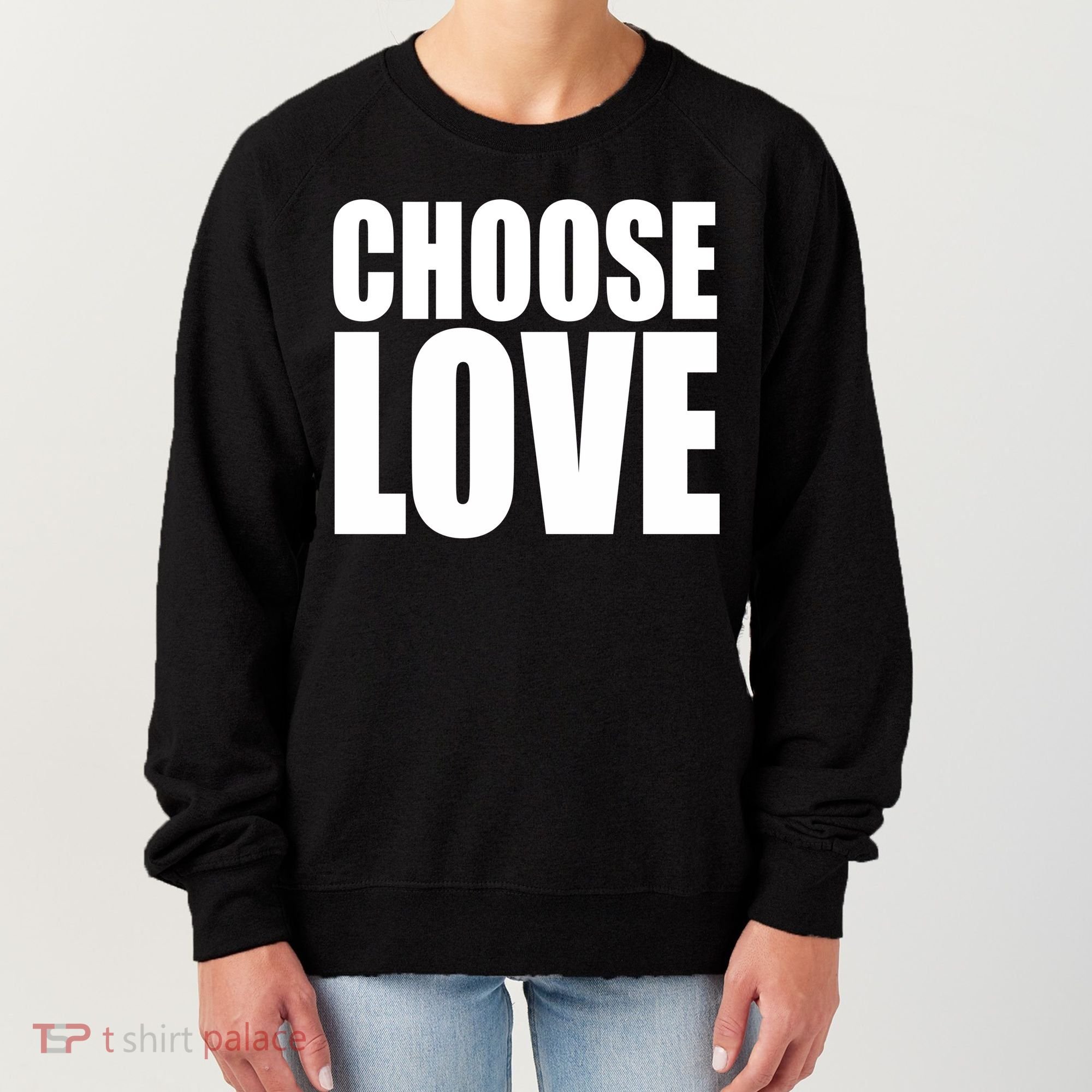 Choose Love Women's Sweatshirt