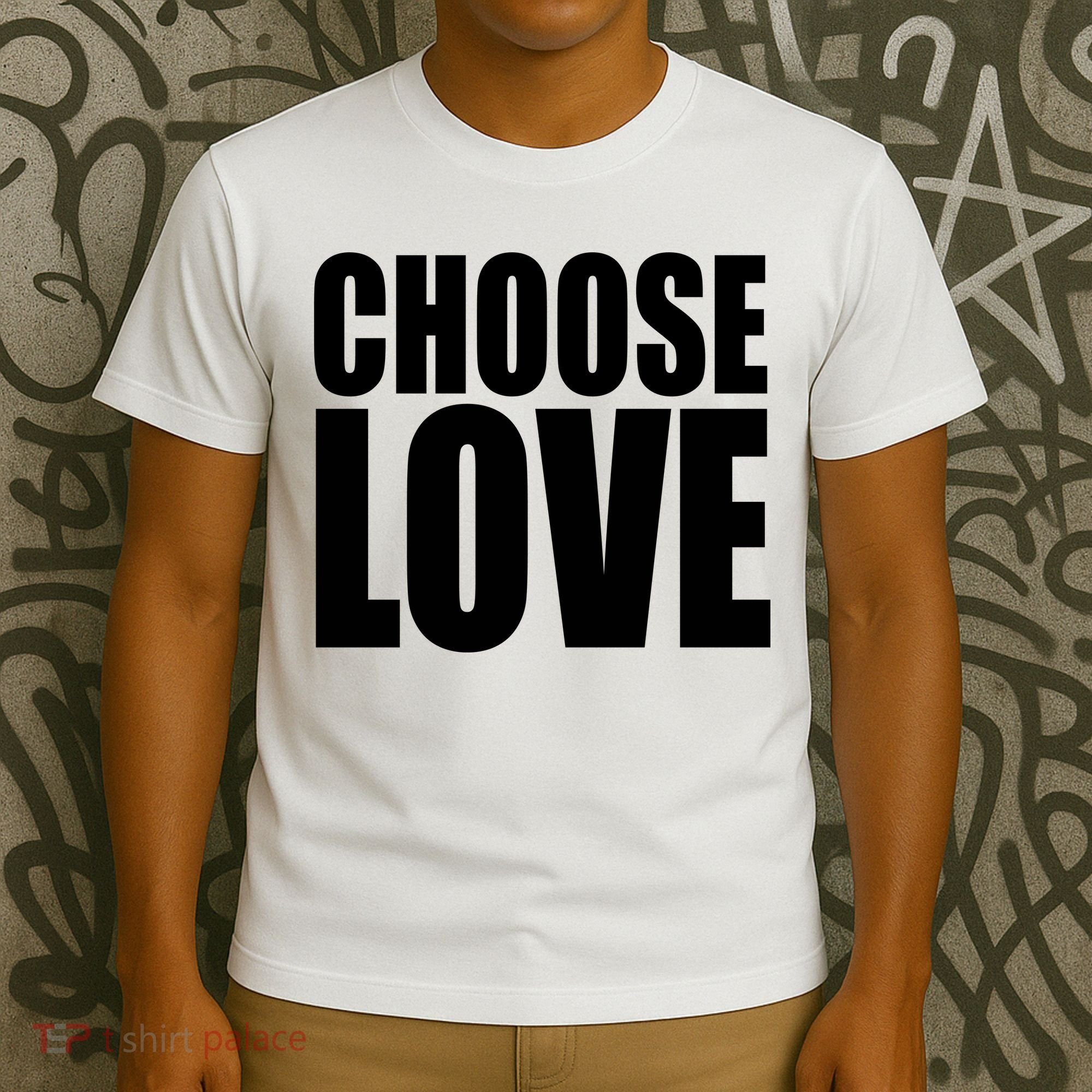 Choose Love T-Shirt