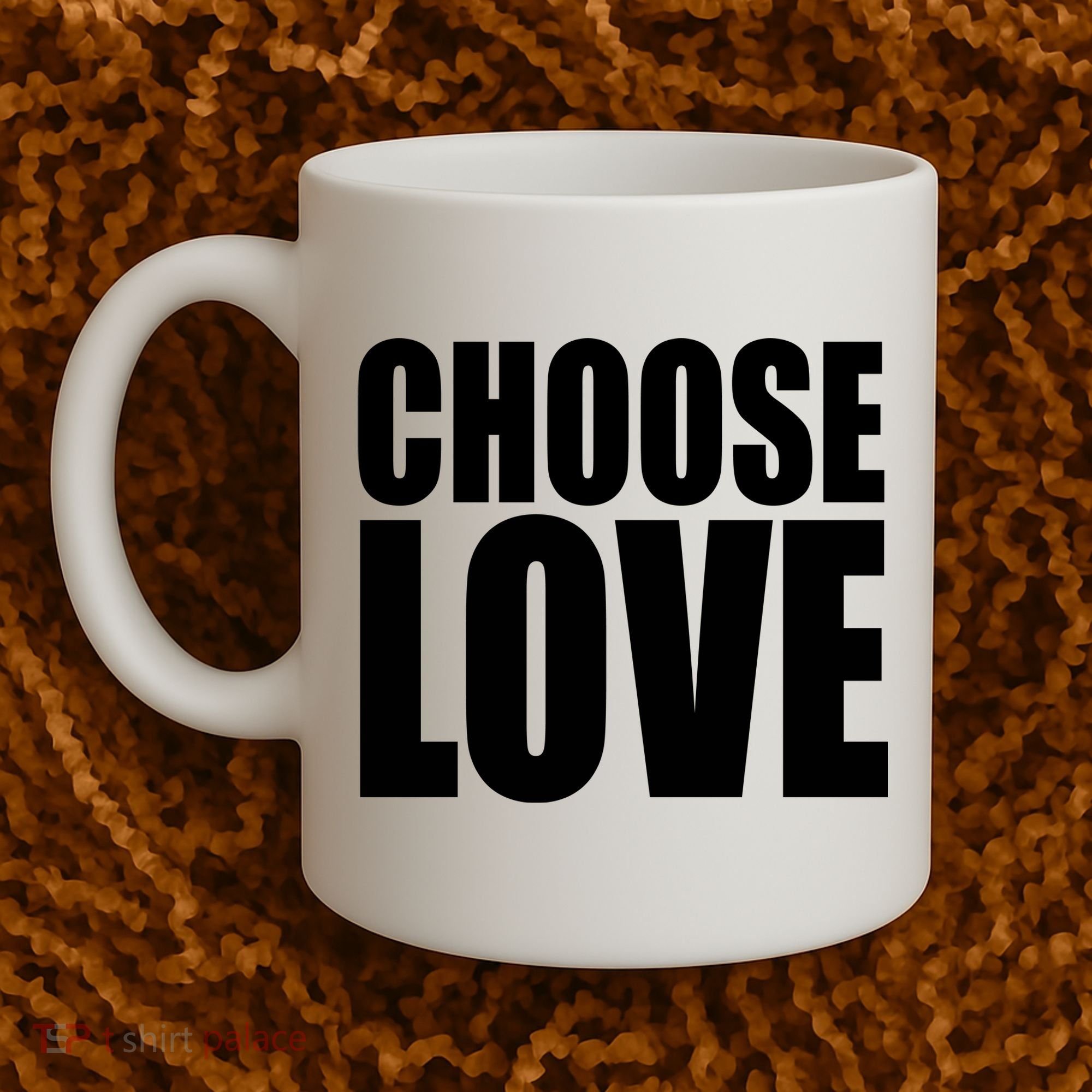 Choose Love Coffee Mug
