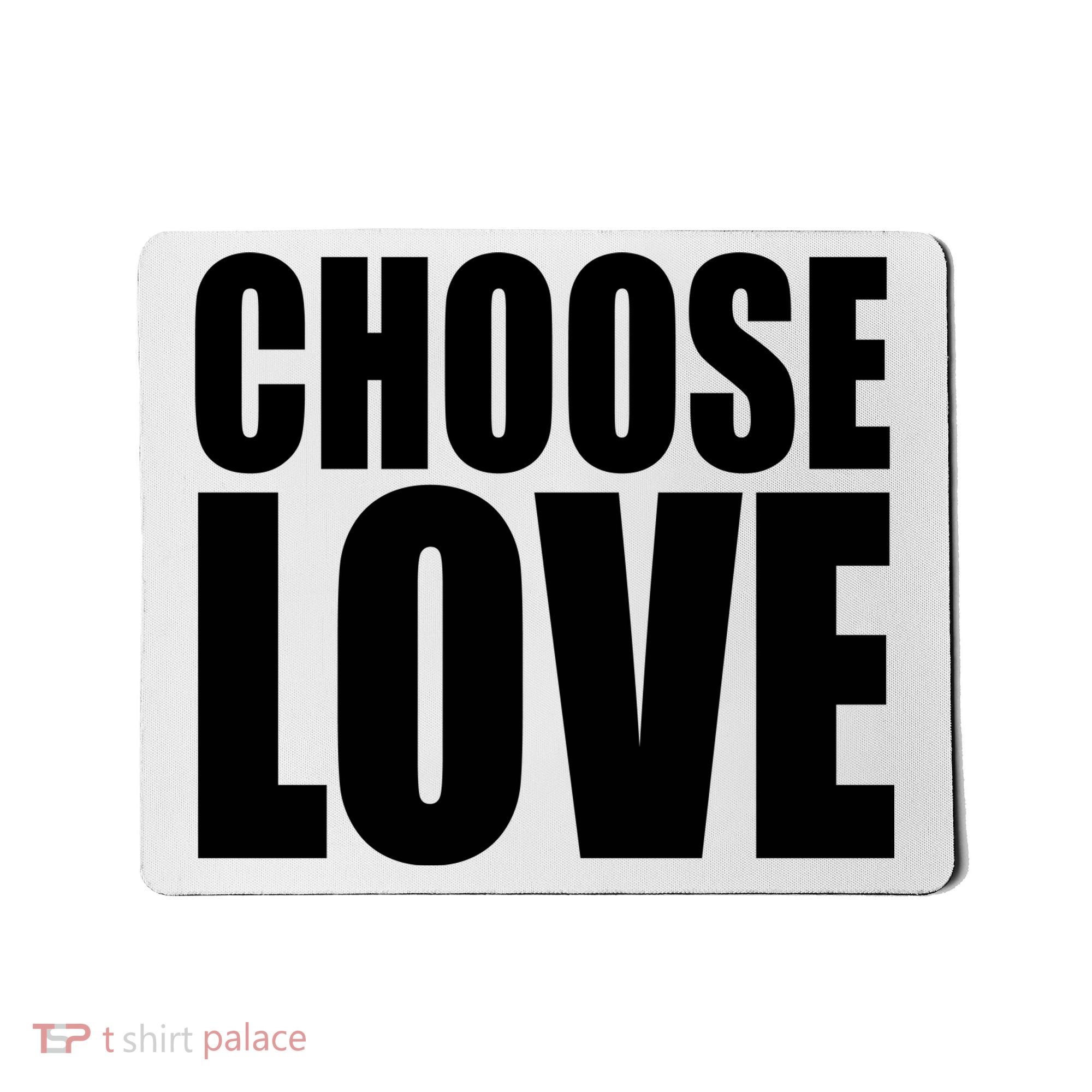 Choose Love Mousepad