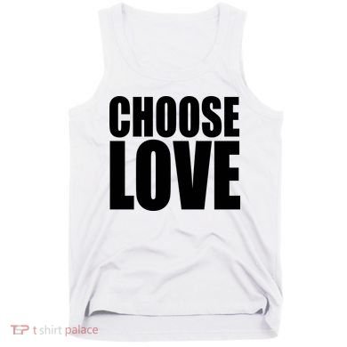 Choose Love Tank Top