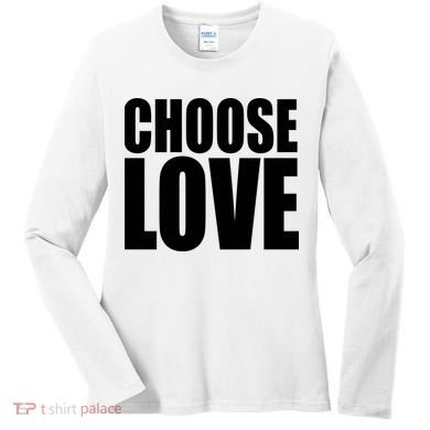 Choose Love Women's Long Sleeve Shirt