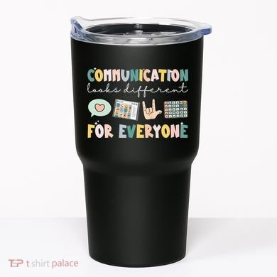 Communication Looks Different For Everyone Autism Awareness Tumbler