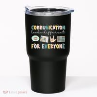 Communication Looks Different For Everyone Autism Awareness Tumbler thumb 0