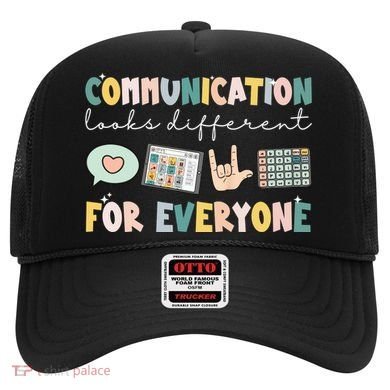 Communication Looks Different For Everyone Autism Awareness Hat