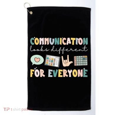 Communication Looks Different For Everyone Autism Awareness Golf Towel