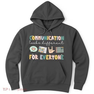 Communication Looks Different For Everyone Autism Awareness Hoodie