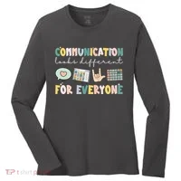 Communication Looks Different For Everyone Autism Awareness Women's Long Sleeve Shirt thumb 0