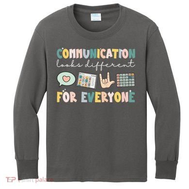 Communication Looks Different For Everyone Autism Awareness Kids Long Sleeve Shirt