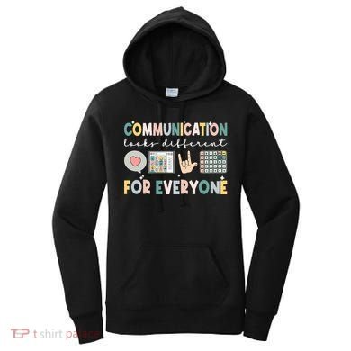 Communication Looks Different For Everyone Autism Awareness Gift Women's Hoodie