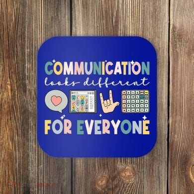 Communication Looks Different For Everyone Autism Awareness Gift Coaster