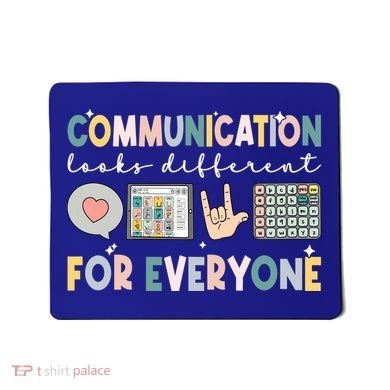 Communication Looks Different For Everyone Autism Awareness Gift Mousepad