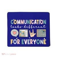 Communication Looks Different For Everyone Autism Awareness Gift Mousepad thumb 0