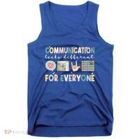 Communication Looks Different For Everyone Autism Awareness Gift Tank Top thumb 0
