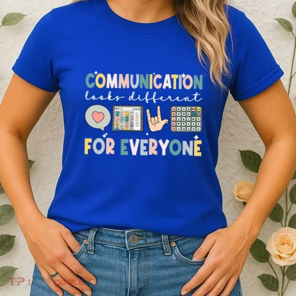 Communication Looks Different For Everyone Autism Awareness Gift Women's T-Shirt