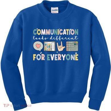 Communication Looks Different For Everyone Autism Awareness Gift Kids Sweatshirt