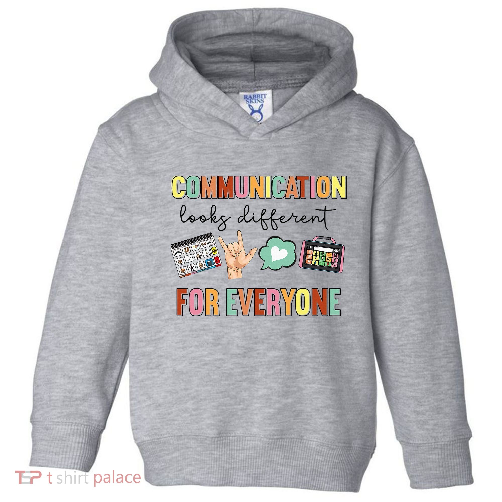 Communication Looks Different For Everyone Speech Therapy Toddler Hoodie