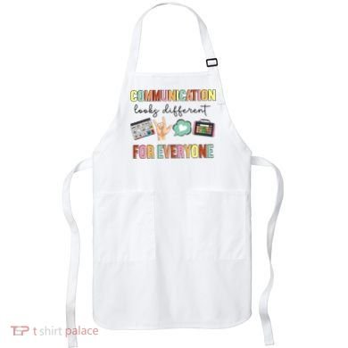 Communication Looks Different For Everyone Speech Therapy Apron