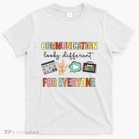 Communication Looks Different For Everyone Speech Therapy T-Shirt thumb 0