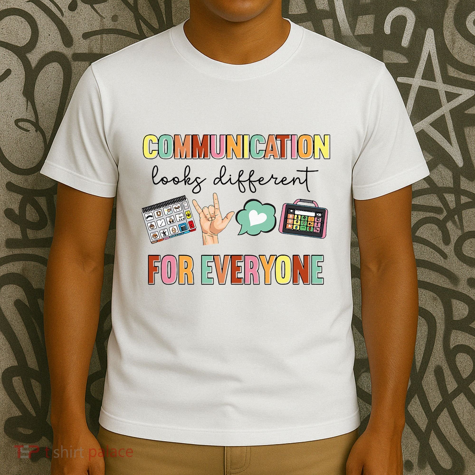 Communication Looks Different For Everyone Speech Therapy T-Shirt