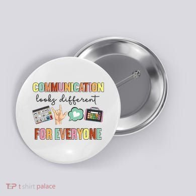 Communication Looks Different For Everyone Speech Therapy Button