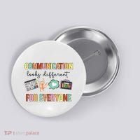 Communication Looks Different For Everyone Speech Therapy Button thumb 0