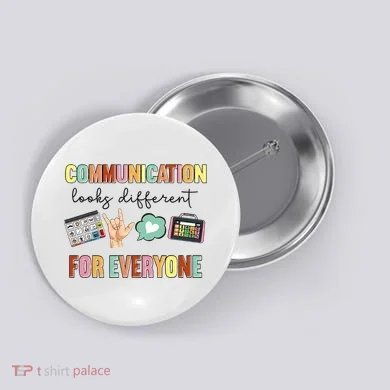 Communication Looks Different For Everyone Speech Therapy Button