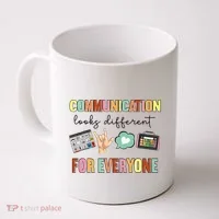 Communication Looks Different For Everyone Speech Therapy Coffee Mug thumb 0