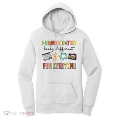 Communication Looks Different For Everyone Speech Therapy Women's Hoodie