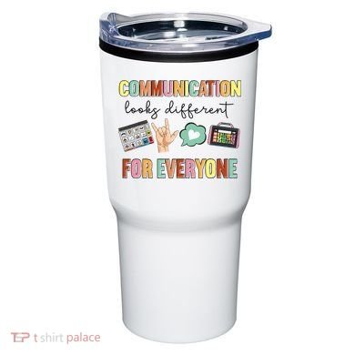 Communication Looks Different For Everyone Speech Therapy Tumbler