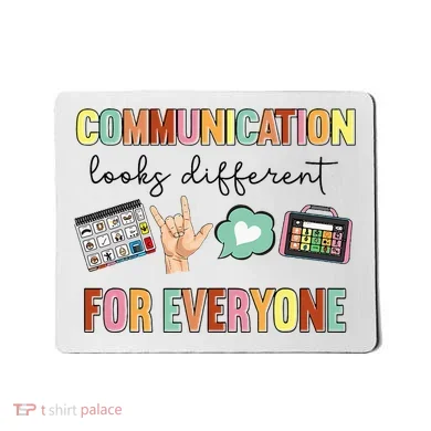 Communication Looks Different For Everyone Speech Therapy Mousepad