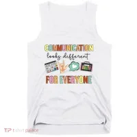 Communication Looks Different For Everyone Speech Therapy Tank Top thumb 0