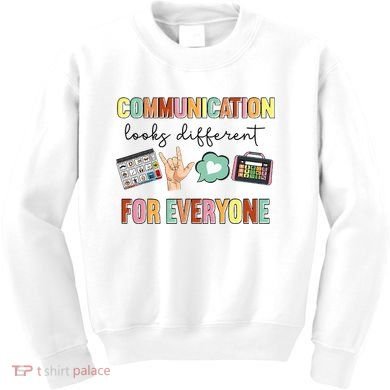 Communication Looks Different For Everyone Speech Therapy Kids Sweatshirt