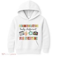 Communication Looks Different For Everyone Speech Therapy Kids Hoodie thumb 0