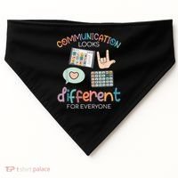 Communication Looks Different For Everyone Autism Awareness USA-Made Doggie Bandana thumb 0