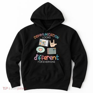 Communication Looks Different For Everyone Autism Awareness Hoodie