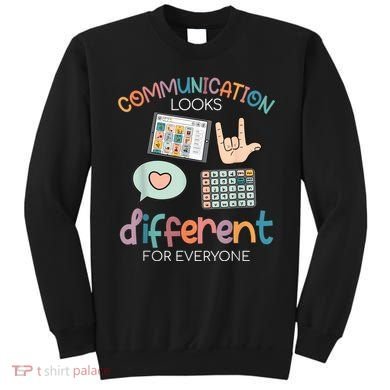 Communication Looks Different For Everyone Autism Awareness Sweatshirt