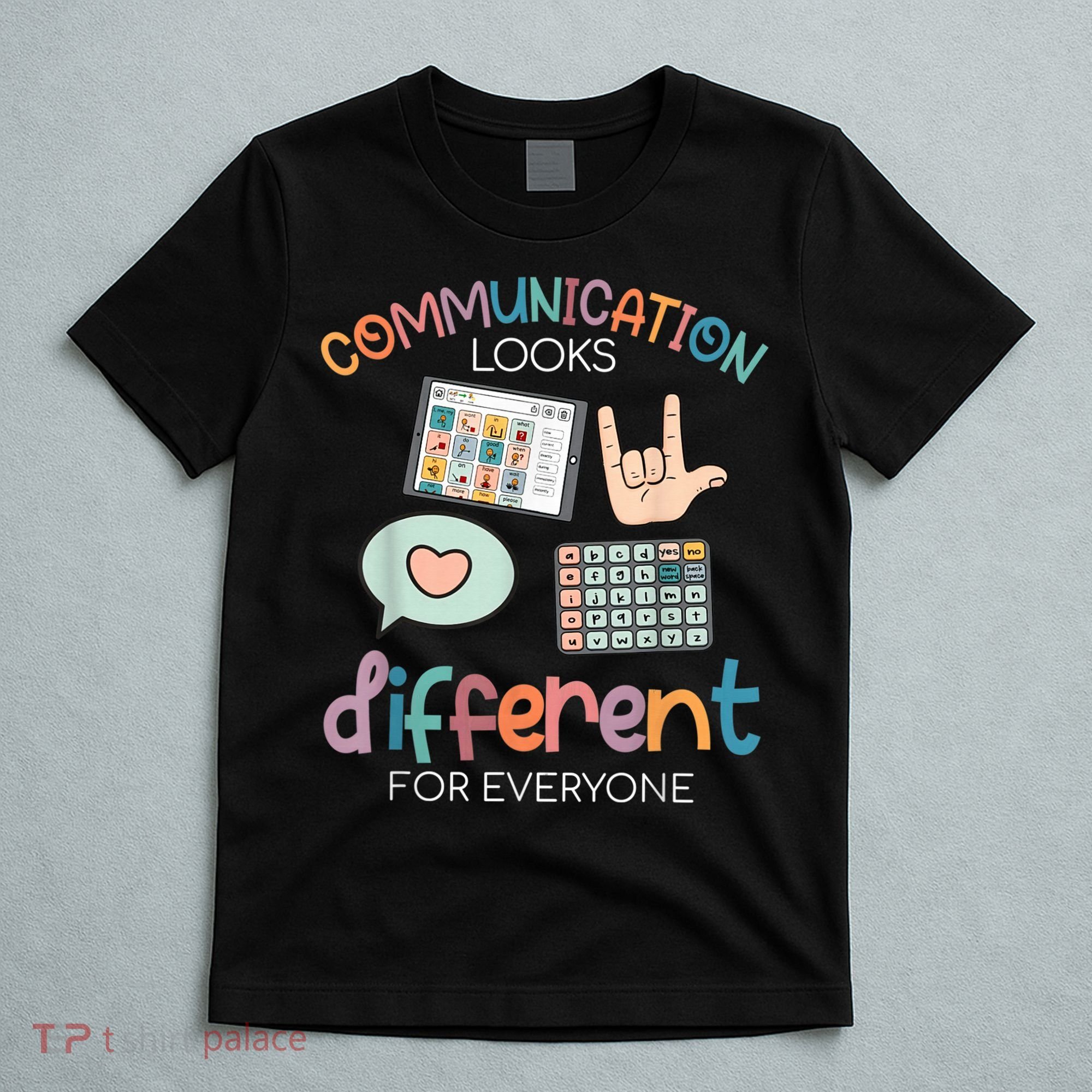 Communication Looks Different For Everyone Autism Awareness T-Shirt