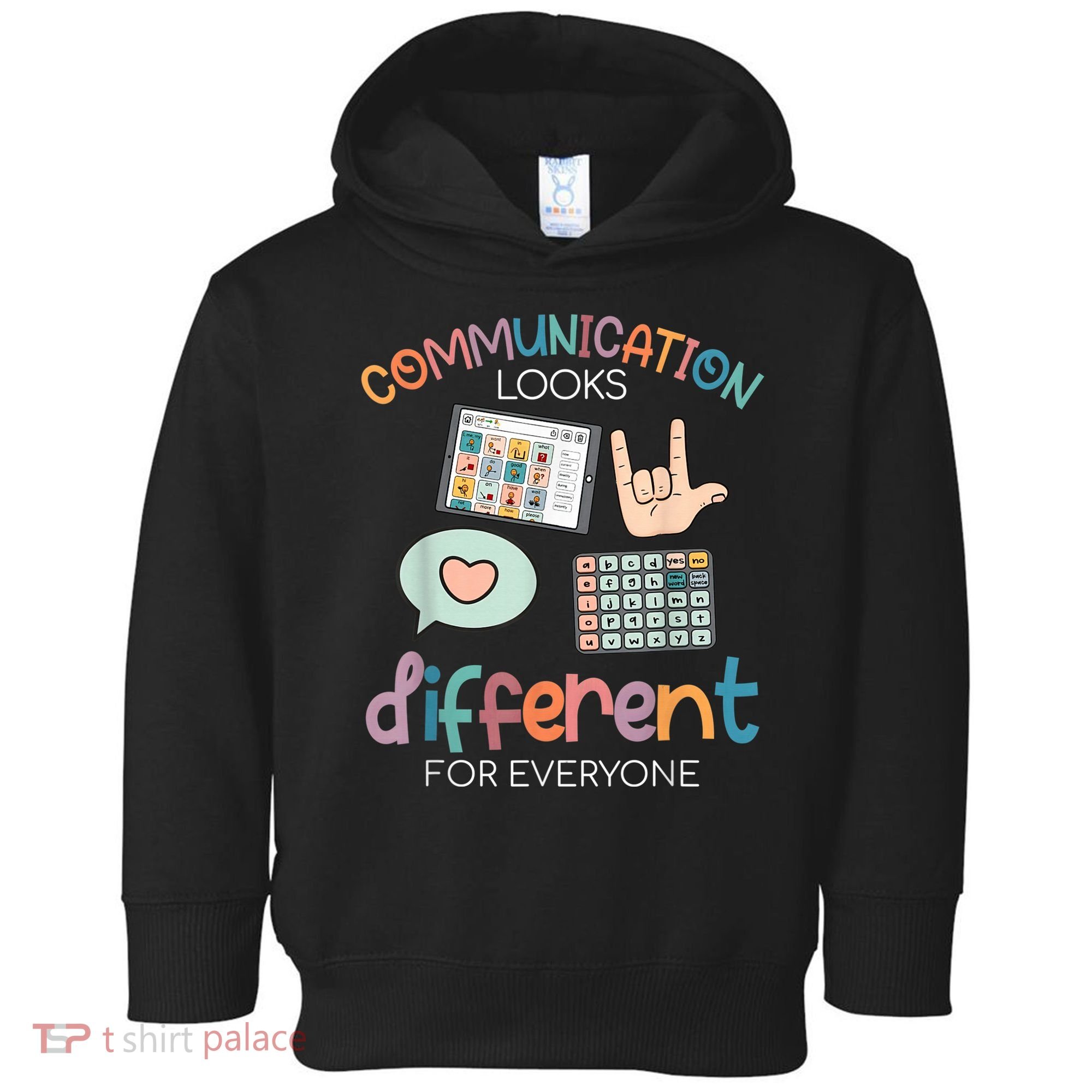 Communication Looks Different For Everyone Autism Awareness Toddler Hoodie