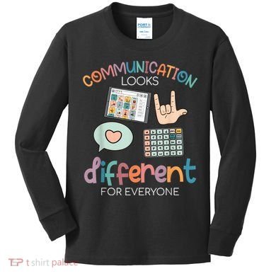 Communication Looks Different For Everyone Autism Awareness Kids Long Sleeve Shirt