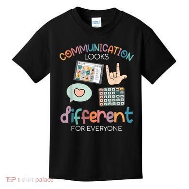 Communication Looks Different For Everyone Autism Awareness Kids T-Shirt