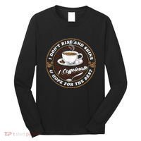 Coffee Lover Drinker Caffeine Morning Espresso Coffee Long Sleeve Shirt thumb 0