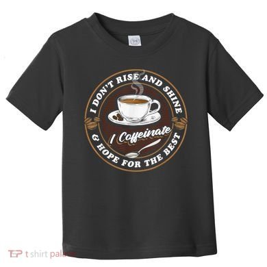 Coffee Lover Drinker Caffeine Morning Espresso Coffee Toddler T-Shirt